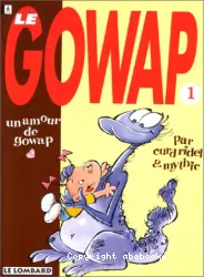 Le Gowap. I, Un amour de gowap
