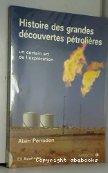 Histoire des grandes découvertes pétrolières