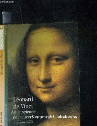 Léonard de Vinci, Art et science de l'univers