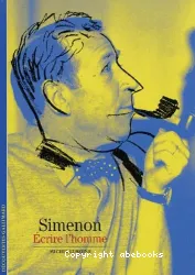 Simenon, Ecrire l'homme