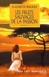 Les Fruits sauvages de la passion