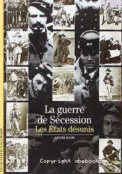 La Guerre de Sécession, Les Etats désunis