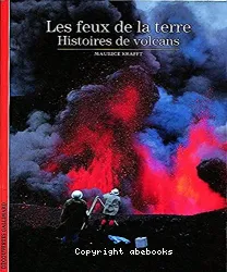 Les Feux de la terre, Histoires de volcans