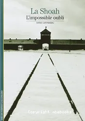 La Shoah, L'impossible oubli