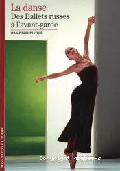 La Danse, Des Ballets russes à l'avant-garde