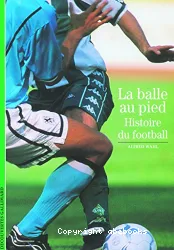 La Balle au pied, Histoire du football