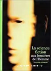 La Science fiction aux frontières de l'Homme