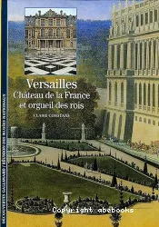Versailles, Château de la France et orgueil des rois