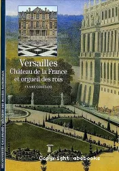 Versailles, Château de la France et orgueil des rois