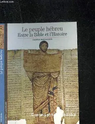 Le Peuple hébreu, entre la Bible et l'Histoire