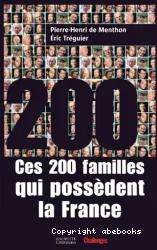 Ces 200 familles qui possèdent la France