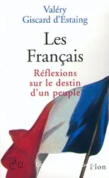 Les Français, réflexions sur le destin d'un peuple