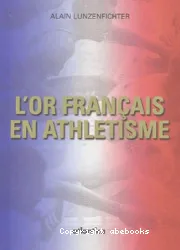 L'Or français en athlétisme