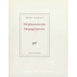 Déplacements, Dégagements