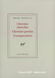 Chemins cherchés. Chemins perdus. Transgressions