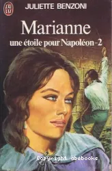 Marianne, une étoile pour Napoléon. I,