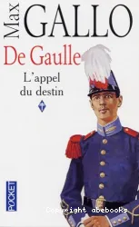 De Gaulle. I, L'appel du destin