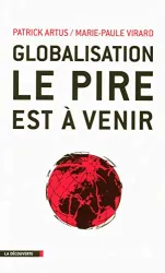 Globalisation, le pire est a venir