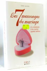 Les 7 mensonges du mariage