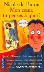 Mon coeur, tu penses à quoi ? ... à rien ...