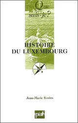 Histoire de Luxembourg des origines à nos jours