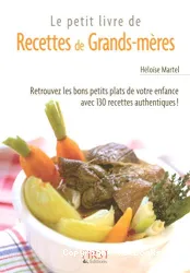 Le Petit livre de recettes de Grands-mères