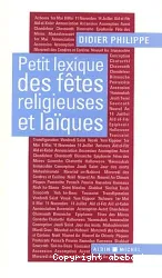 Petit lexique des fêtes religieuses et laïques