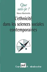 L'Ethnicité dans les sciences sociales contemporaines