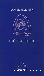 Fidèle au poste