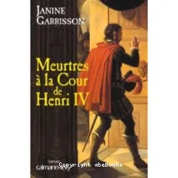 Meurtres à la cour de Henri IV