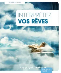 Interprétez vos reves avec la méthode IREV