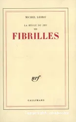 La Règle du jeu. III, Fibrilles