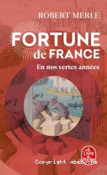 Fortune de France. II, En nos vertes années.