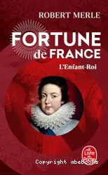 Fortune de France. VIII, L'enfant-roi