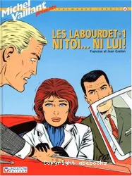 Michel Valillant : Les labourdet.1 ni toi...ni lui! II.