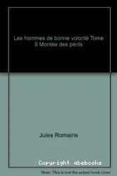 Les Hommes de bonne volonté. IX, Montée des périles