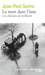 Les Chemins de la liberté. III, la mort dans l'âme