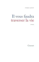 Il vous faudra traverser la vie