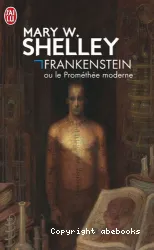 Frankenstein ou Le Prométhée moderne