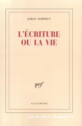 L'Ecriture et la vie