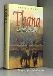 Thana, la fille-rivière