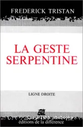 Curieuse histoire de la geste serpentine