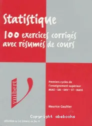 Statistique, 100 exercices corrigés avec résumés de cours