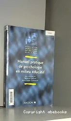 Manuel pratique de psychologie en milieu éducatif