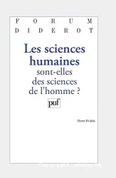 Les Sciences humaines sont-elles des sciences de l'homme ?