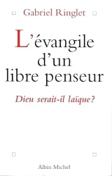 L'Evangile d'un libre penseur