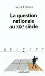 La Question nationale au XIXe siècle