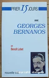 Prier 15 jours avec Georges Bernanos