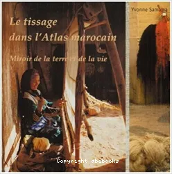 Le tissage dans le Haut Atlas marocain