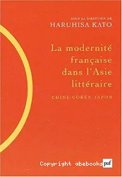 La modernité française dans l'Asie littéraire